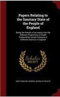 Papers Relating to the Sanitary State of the People of England