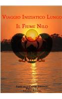 Viaggio Iniziatico Lungo Il Fiume Nilo