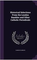 Historical Selections From the London Rambler and Other Catholic Periodicals