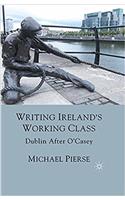 Writing Ireland's Working Class