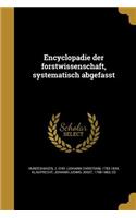 Encyclopa Die Der Forstwissenschaft, Systematisch Abgefasst