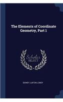 The Elements of Coordinate Geometry, Part 1