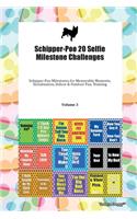 Schipper-Poo 20 Selfie Milestone Challenges Schipper-Poo Milestones for Memorable Moments, Socialization, Indoor & Outdoor Fun, Training Volume 3