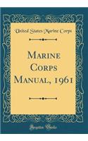 Marine Corps Manual, 1961 (Classic Reprint)