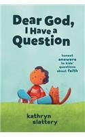 Dear God, I Have a Question
