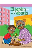 El Jardín de la Abuela (Granny's Garden): (Lecturas del Barrio (Neighborhood Readers))