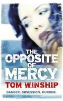 Opposite of Mercy