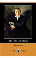 Felix Holt: The Radical (Dodo Press)