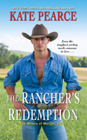 The Rancher's Redemption: (The Millers Of Morgan Valley)