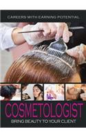 Cosmetologist: Bring Beauty to Your Client
