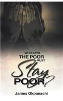 Who Says the Poor Must Stay Poor?: A Strategy Moving You from Third World to First World Productivity