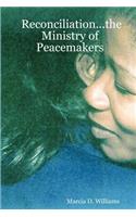 Reconciliation...the Ministry of Peacemakers