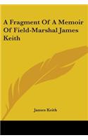 Fragment Of A Memoir Of Field-Marshal James Keith