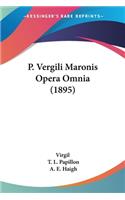 P. Vergili Maronis Opera Omnia (1895)