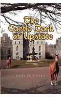 The Castle Dark of Upstate