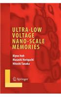 Ultra-Low Voltage Nano-Scale Memories