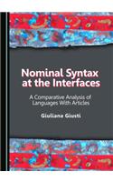 Nominal Syntax at the Interfaces: A Comparative Analysis of Languages With Articles