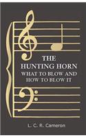 Hunting Horn - What to Blow and How to Blow it