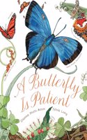 A Butterfly Is Patient