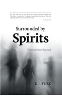 Surrounded by Spirits: Visitors from Beyond: (English)