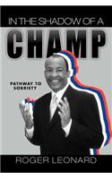 In the Shadow of a Champ