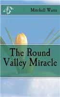 Round Valley Miracle