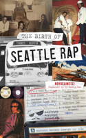 Birth of Seattle Rap