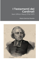I Testamenti dei Cardinali: Jean-Siffrein Maury (1746-1817)