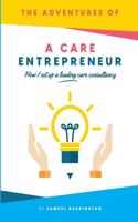 Adventures Of A Care Entrepreneur