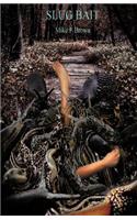 Slug Bait