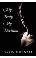 My Body, My Decision