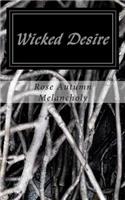 Wicked Desire: What once was, will never be again.