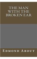 The Man with the Broken Ear: (English)