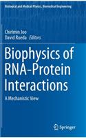 Biophysics of Rna-Protein Interactions