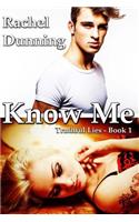 Know Me: (1 Truthful Lies)