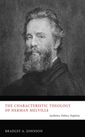 Characteristic Theology of Herman Melville