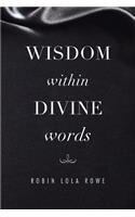 Wisdom Within Divine Words