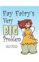 Fay Fairy's Very Big Problem