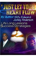 Just Let Your Heart Flow