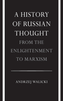 A History of Russian Thought from the Enlightenment to Marxism