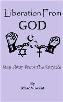 Liberation From God: Step Away From The Fairytale(English)