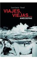Viajes, viejas...anécdotas
