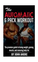 The Automatic 6-Pack Workout