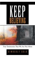 Keep Believing