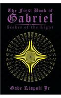 First Book of Gabriel: Seeker of the Light