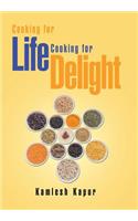 Cooking for Life Cooking for Delight