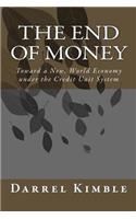 The End of Money: Toward a New, World Economy Under the Credit Unit System