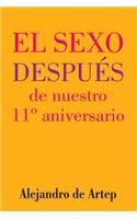 Sex After Our 11th Anniversario (Spanish Edition) - El sexo después de nuestro 11° aniversario