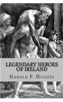 Legendary Heroes of Ireland