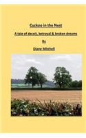 Cuckoo in the Nest: A tale of deceit, betrayal & broken dreams